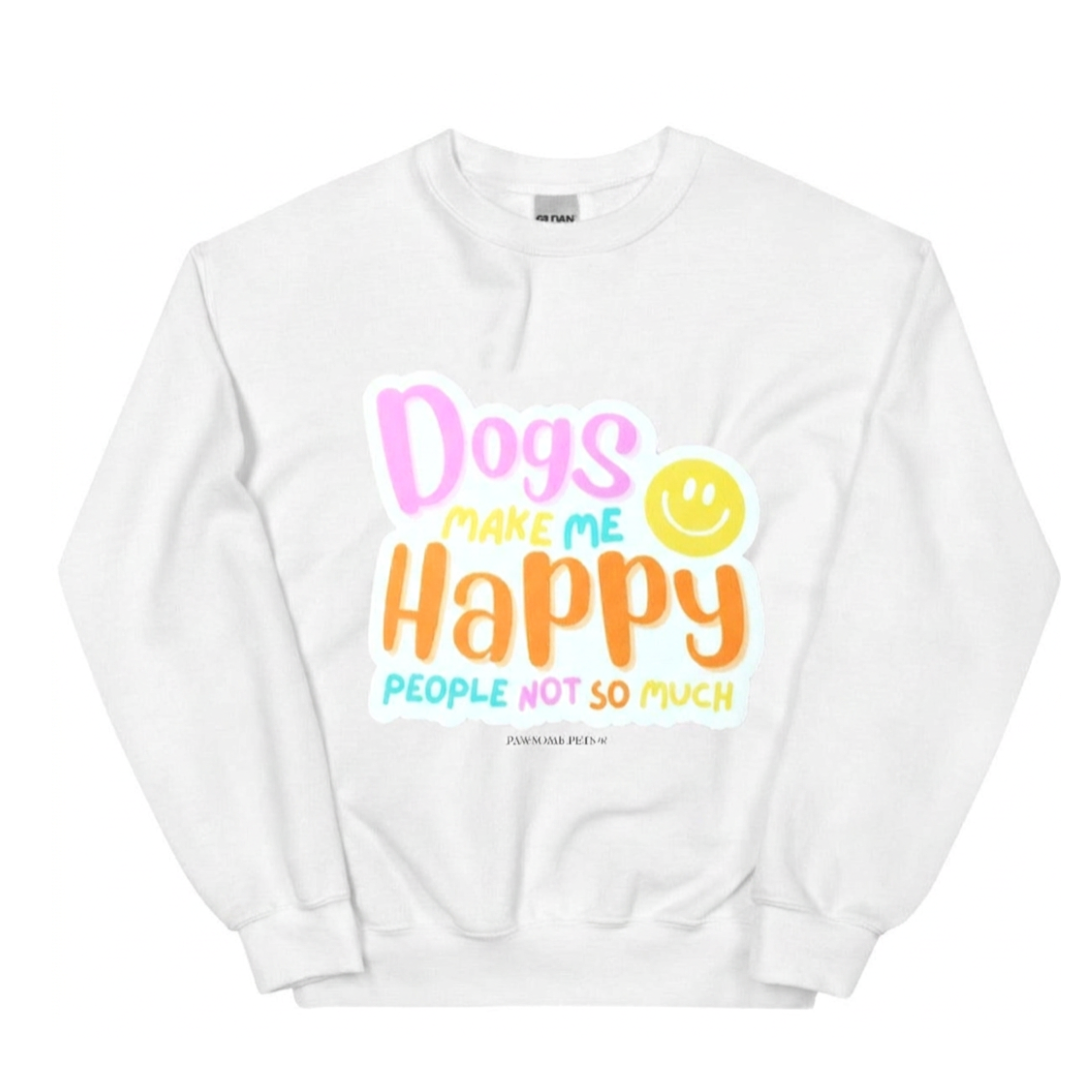 SWEATSHIRT - DOGS MAKE ME HAPPY